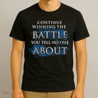 Continue Winning The Battle You Tell No One About T-Shirt thumb 3