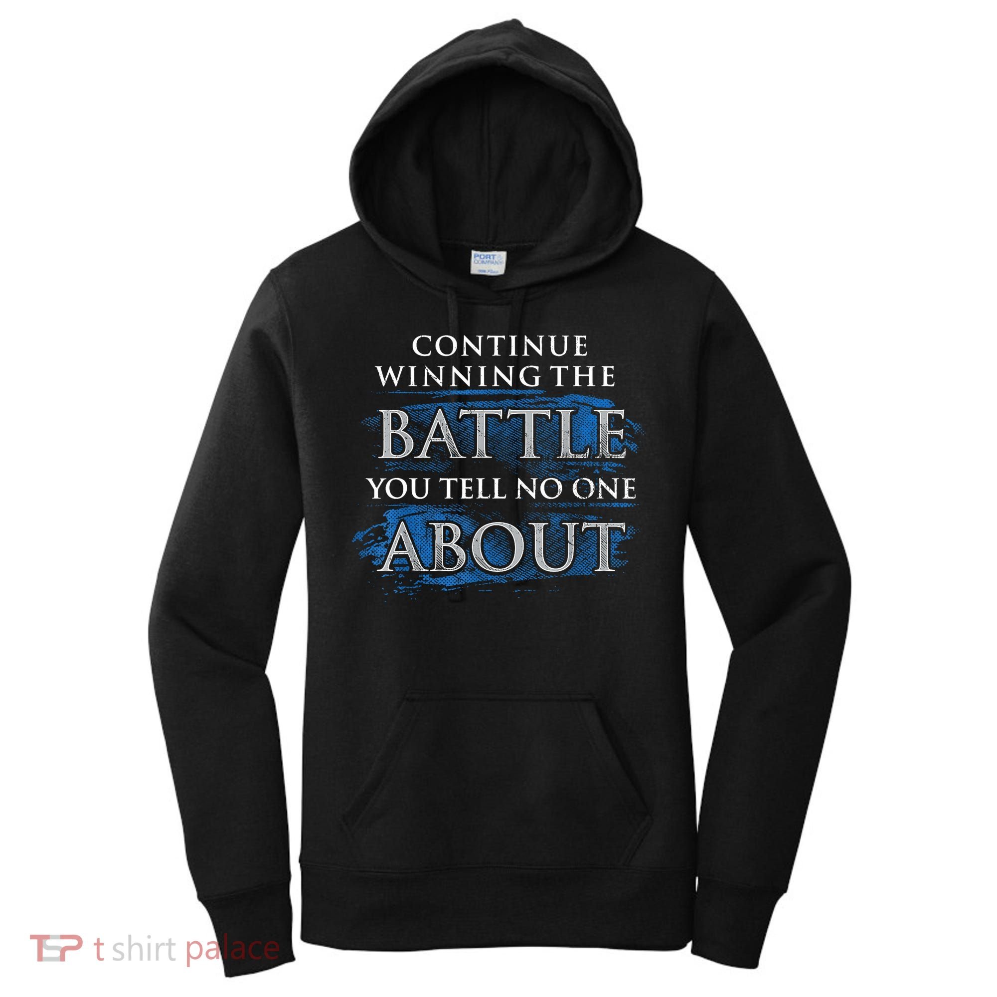 Continue Winning The Battle You Tell No One About Women's Hoodie