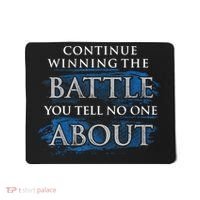 Continue Winning The Battle You Tell No One About Mousepad thumb 0