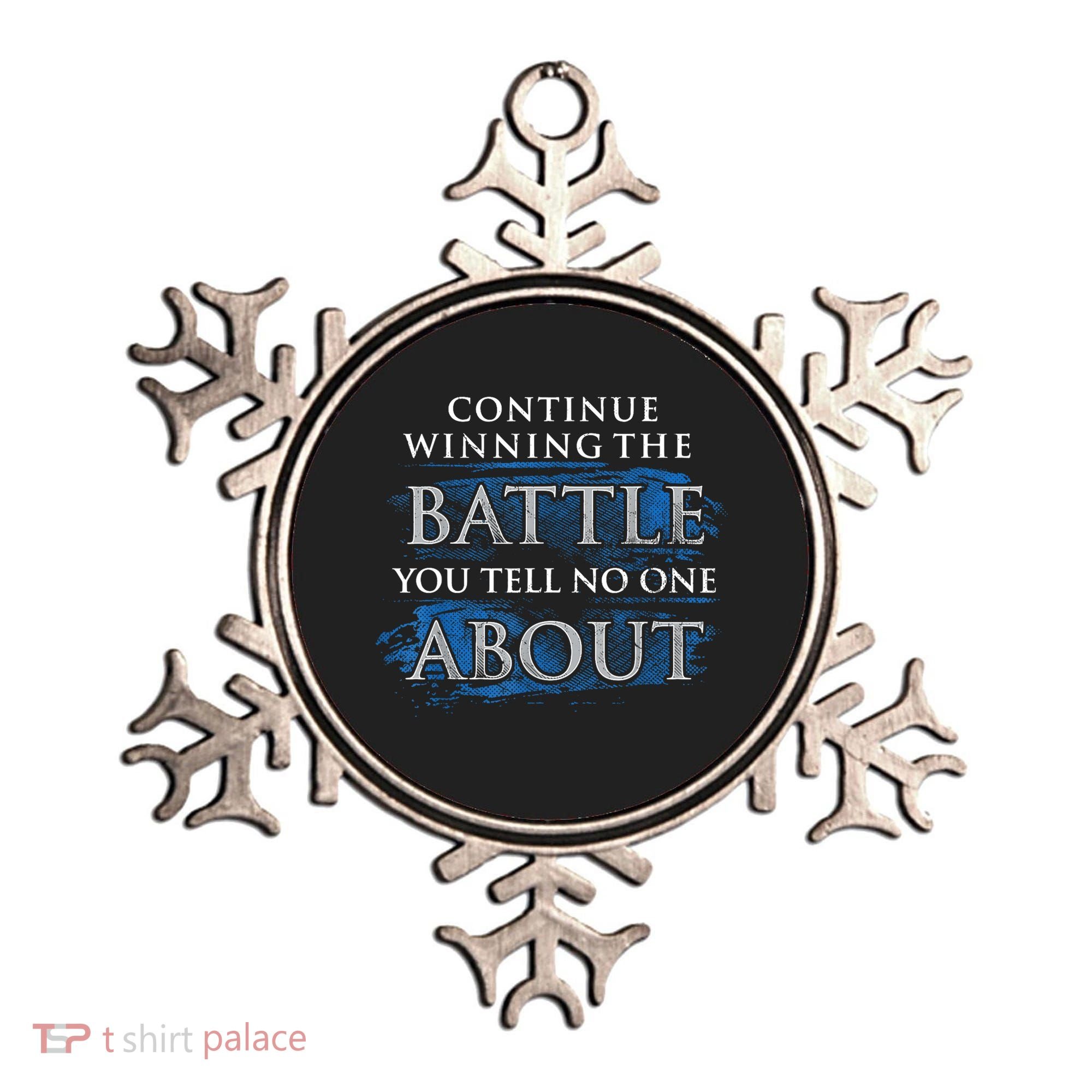 Continue Winning The Battle You Tell No One About Ornament