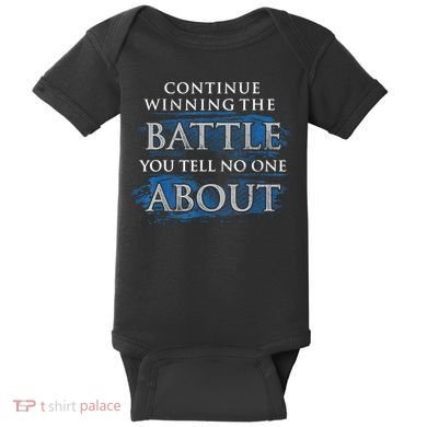 Continue Winning The Battle You Tell No One About Baby Bodysuit