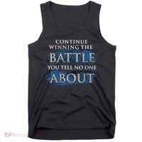 Continue Winning The Battle You Tell No One About Tank Top thumb 0