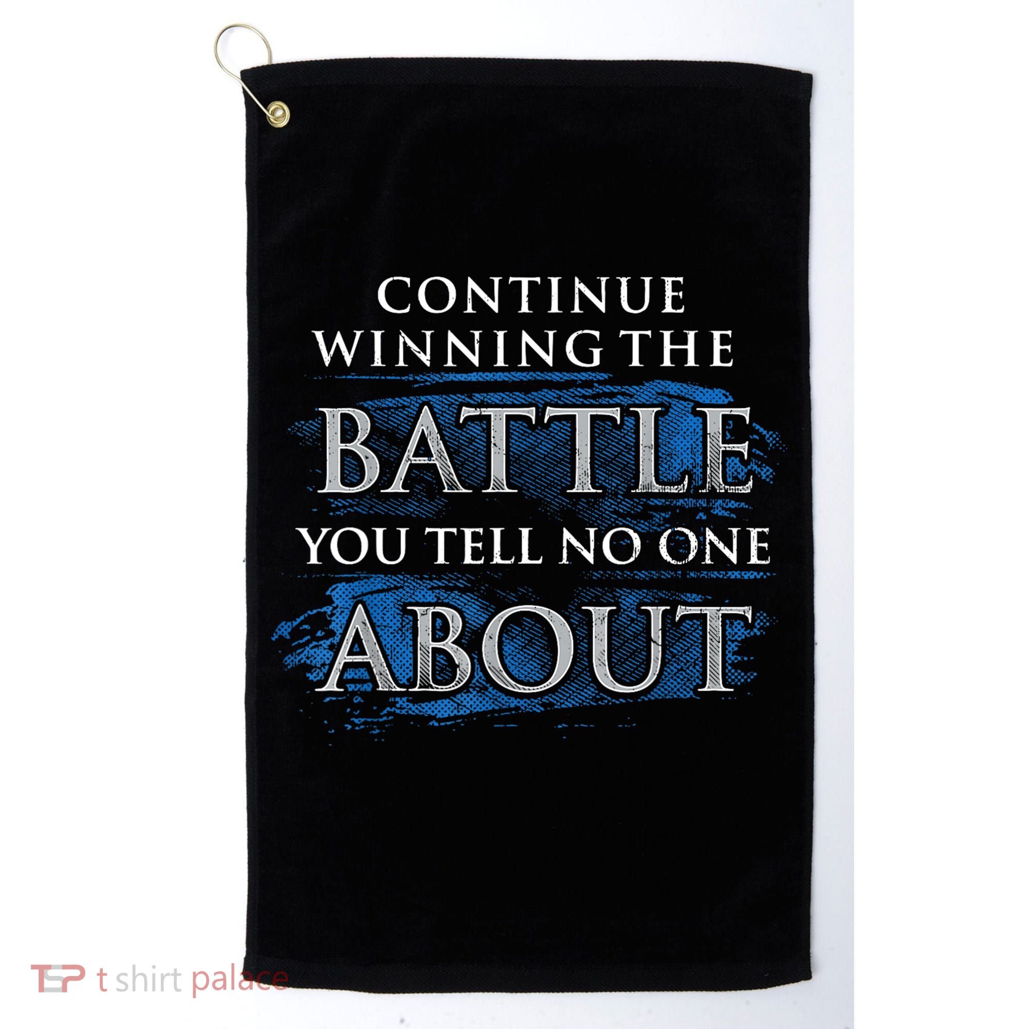 Continue Winning The Battle You Tell No One About Golf Towel