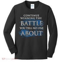 Continue Winning The Battle You Tell No One About Kids Long Sleeve Shirt thumb 0