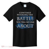 Continue Winning The Battle You Tell No One About Kids T-Shirt thumb 0