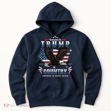 Classic Welcome To Trump Country Maga Eagle Hoodie
