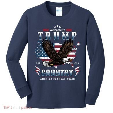 Classic Welcome To Trump Country Maga Eagle Kids Long Sleeve Shirt