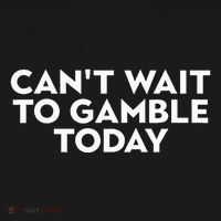 CanT Wait To Gamble Today Mousepad thumb 1