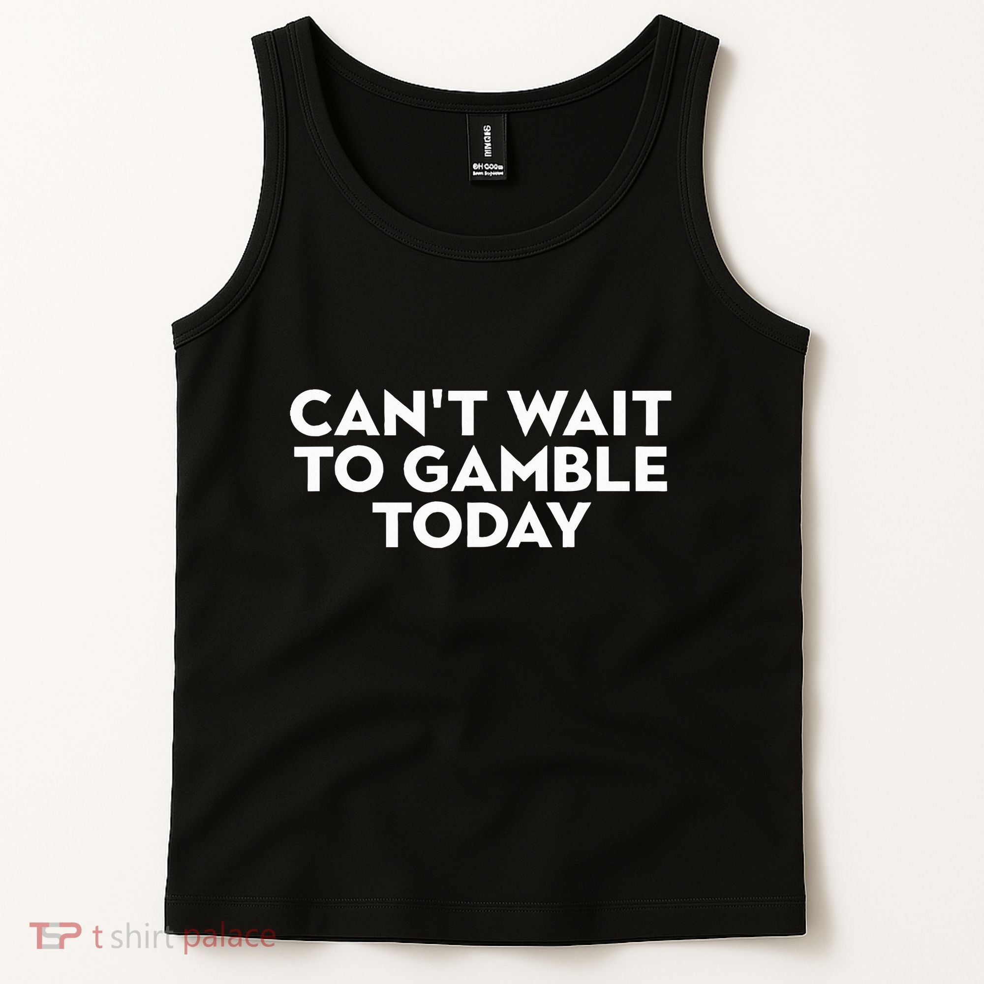CanT Wait To Gamble Today Tank Top