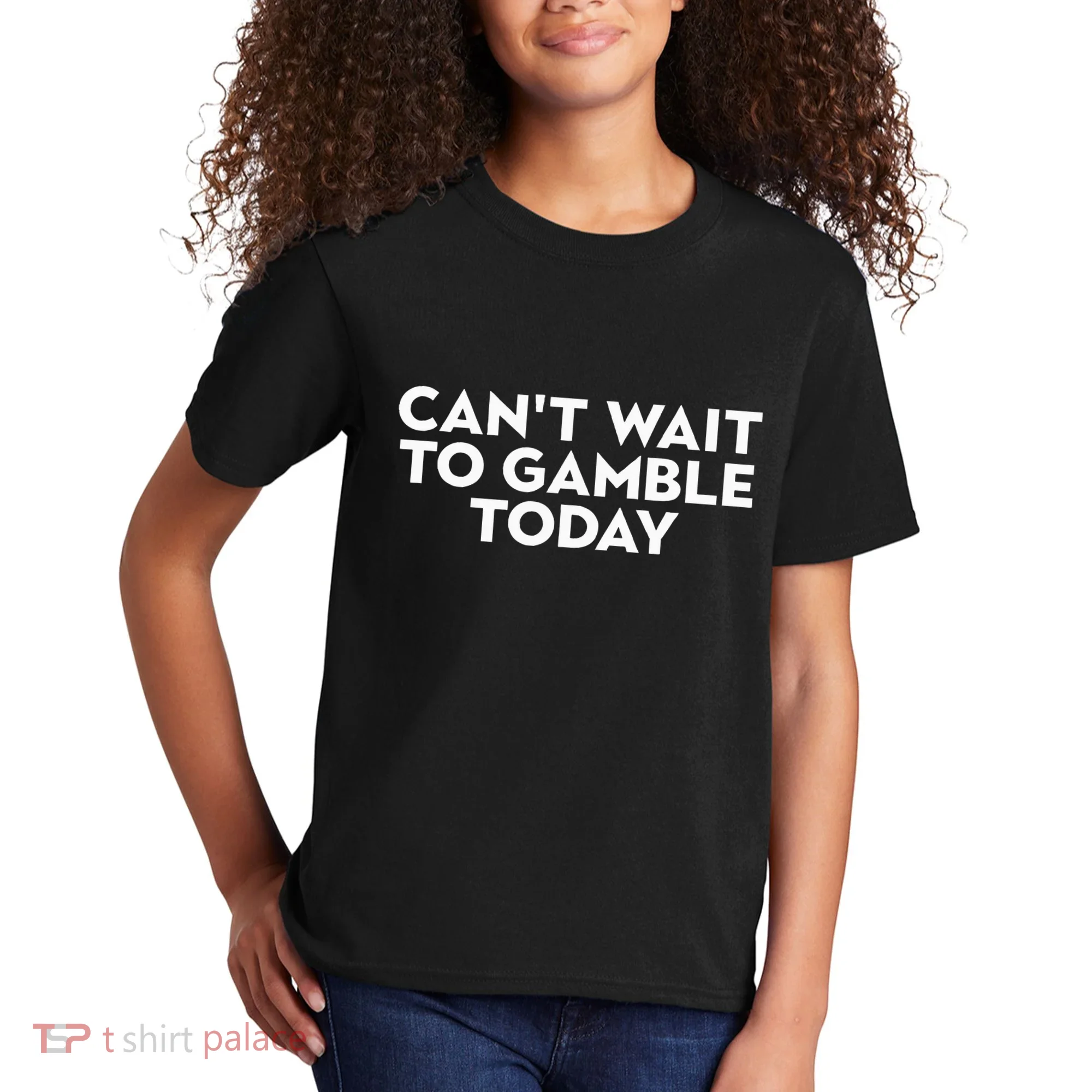 CanT Wait To Gamble Today Kids T-Shirt