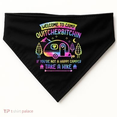 Camper Welcome To Camp Quitcherbitchin Funny Camping Life USA-Made Doggie Bandana
