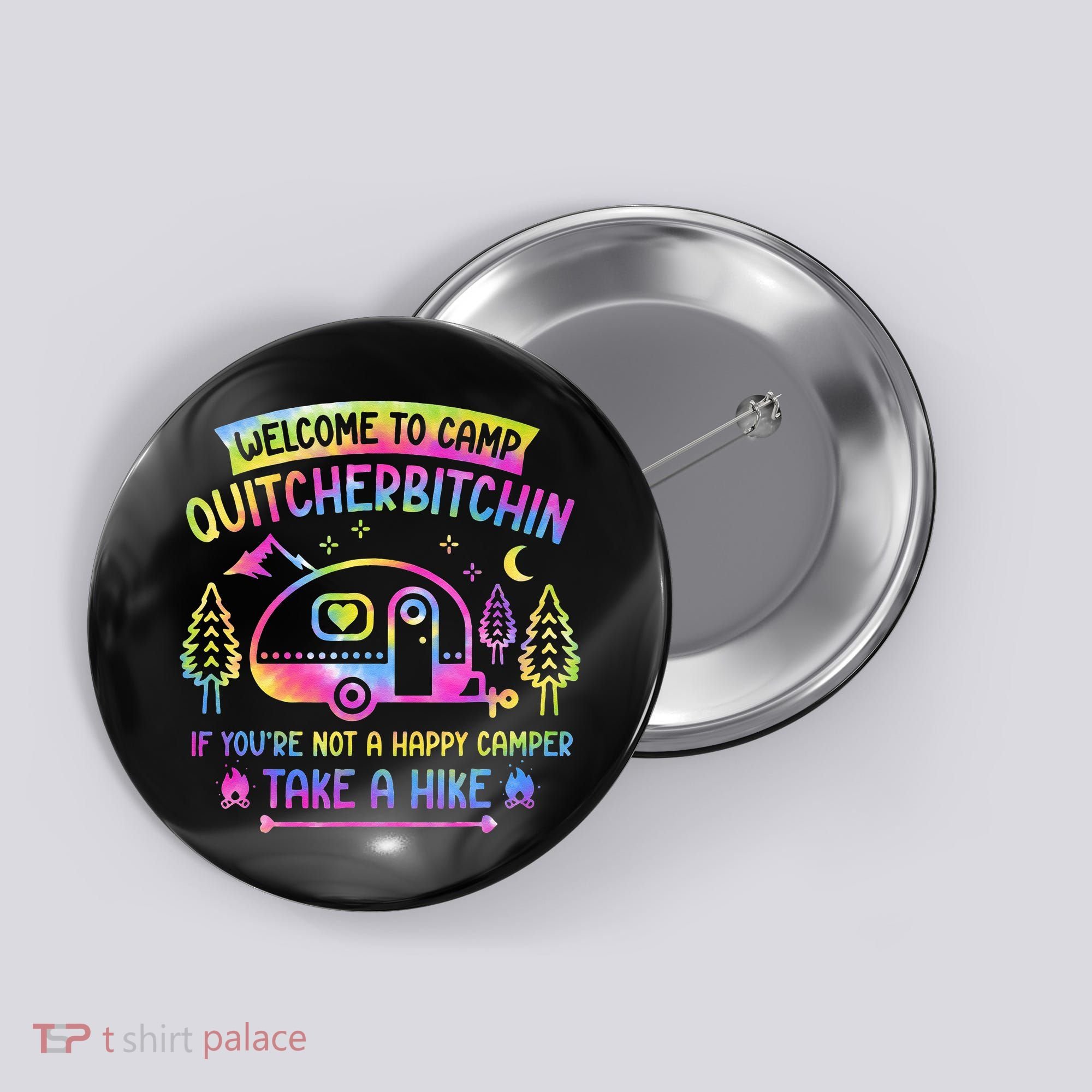 Camper Welcome To Camp Quitcherbitchin Funny Camping Life Button