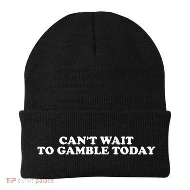 CanT Wait To Gamble Today Beanie
