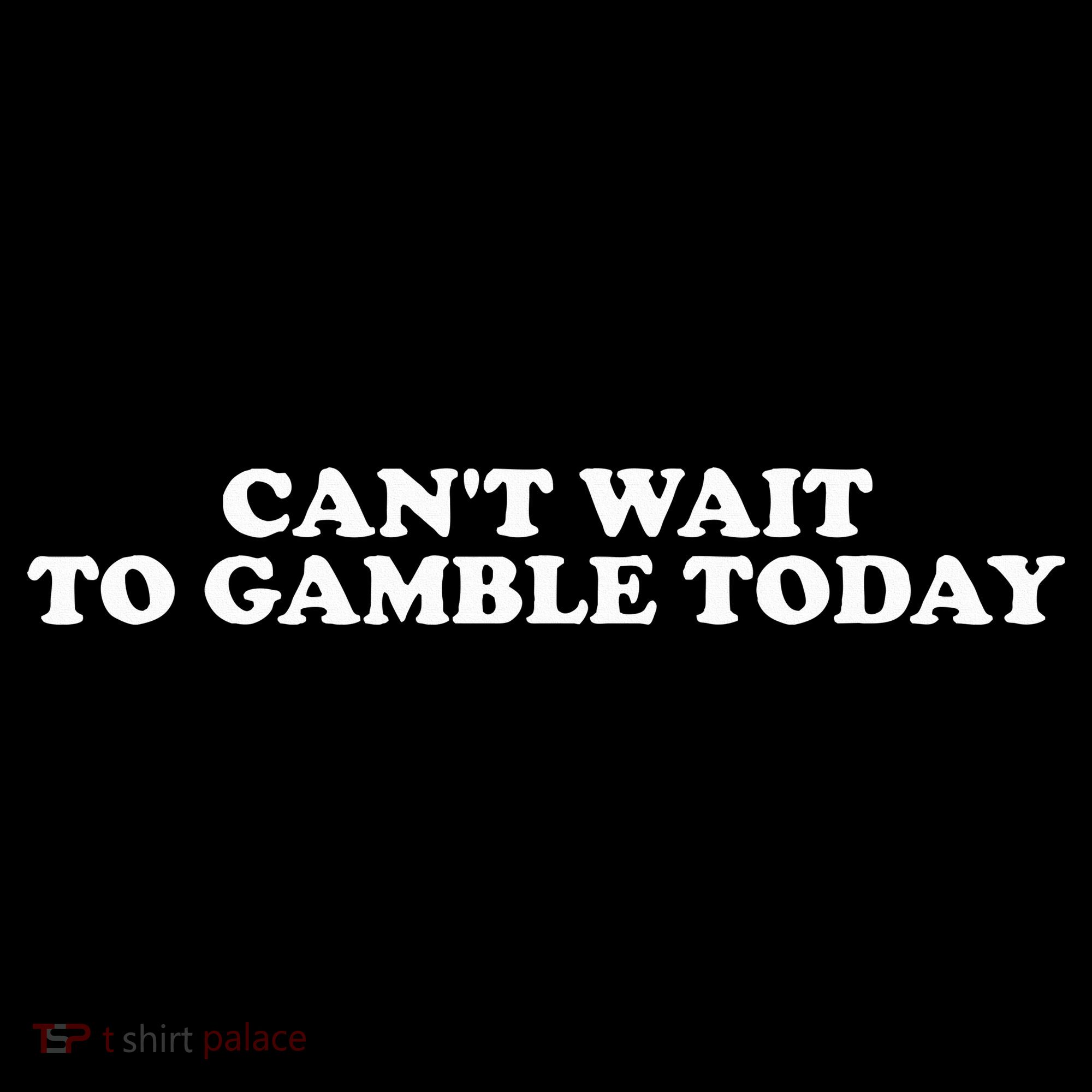 CanT Wait To Gamble Today Pajama Set