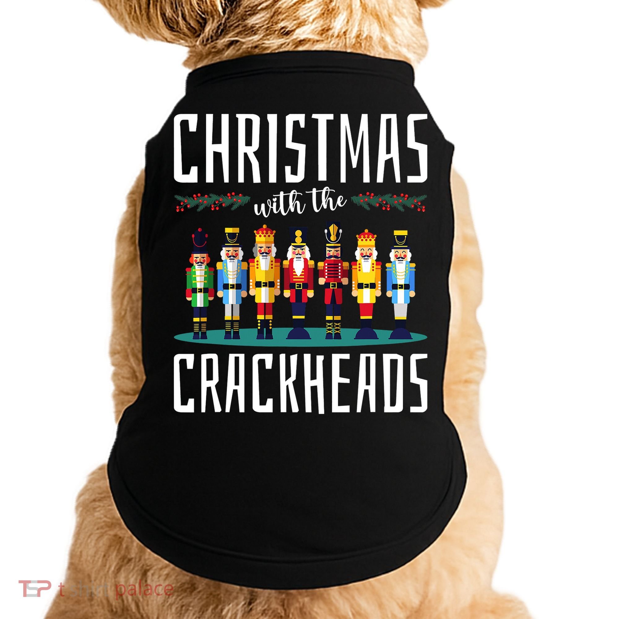 Christmas With The Crackheads Funny Family Ugly Nutcracker Doggie Tank