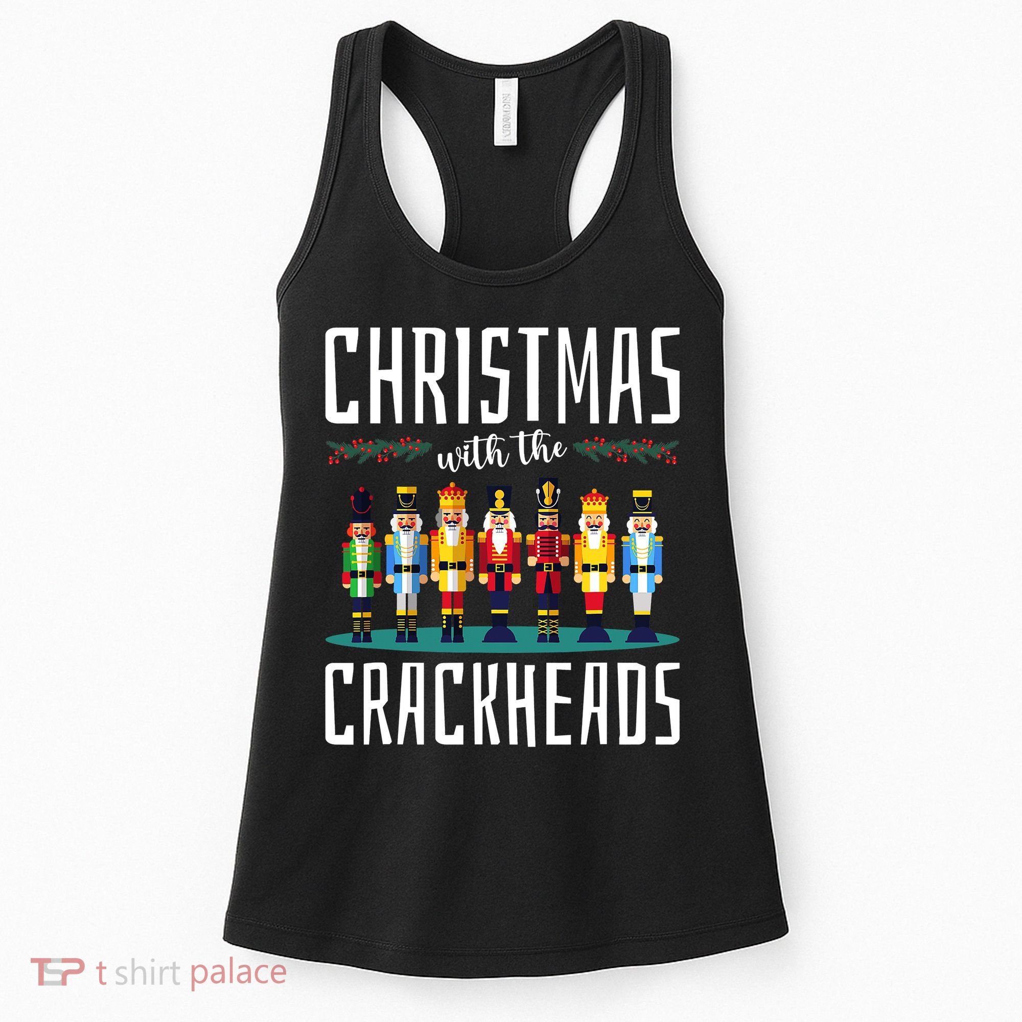 Christmas With The Crackheads Funny Family Ugly Nutcracker Women's Tank Top
