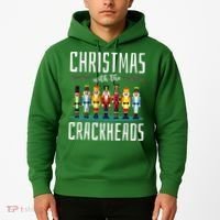 Christmas With The Crackheads Funny Family Ugly Nutcracker Hoodie thumb 2