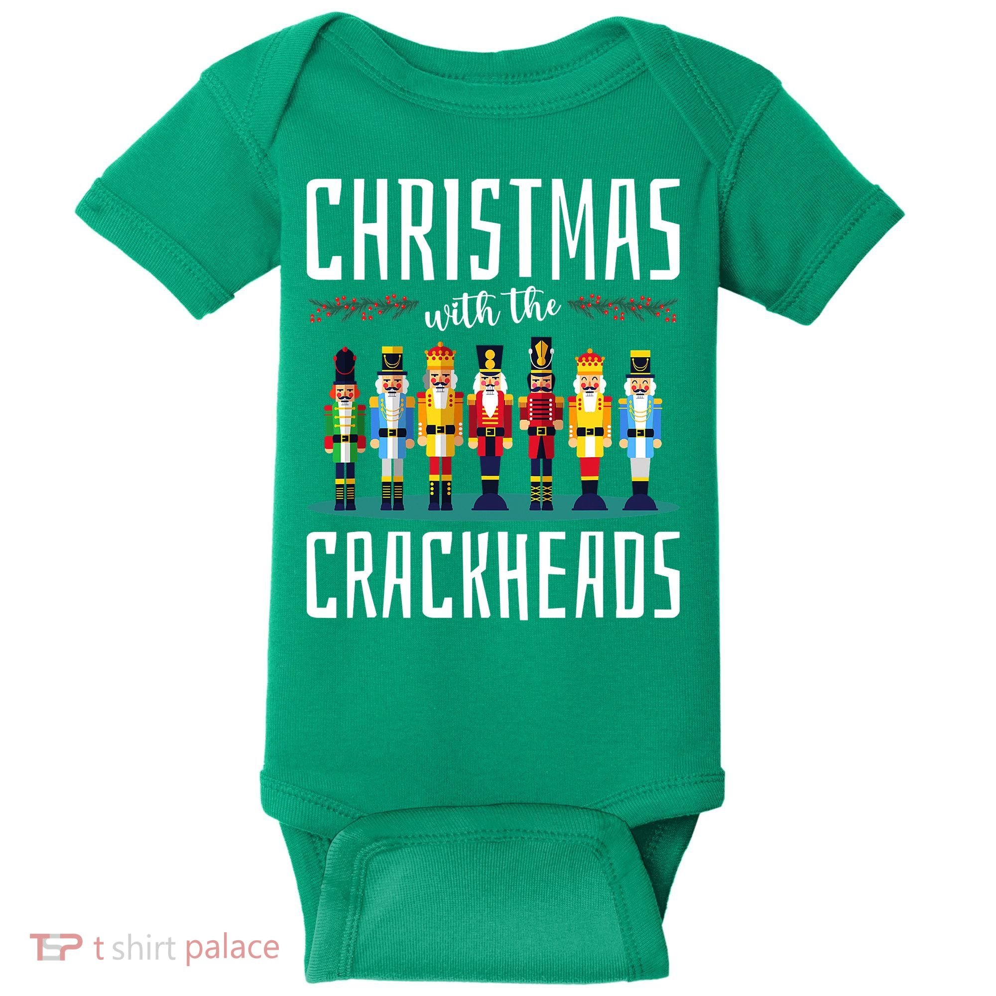 Christmas With The Crackheads Funny Family Ugly Nutcracker Baby Bodysuit