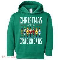 Christmas With The Crackheads Funny Family Ugly Nutcracker Toddler Hoodie thumb 0