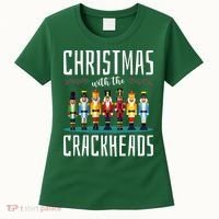 Christmas With The Crackheads Funny Family Ugly Nutcracker Women's T-Shirt thumb 0