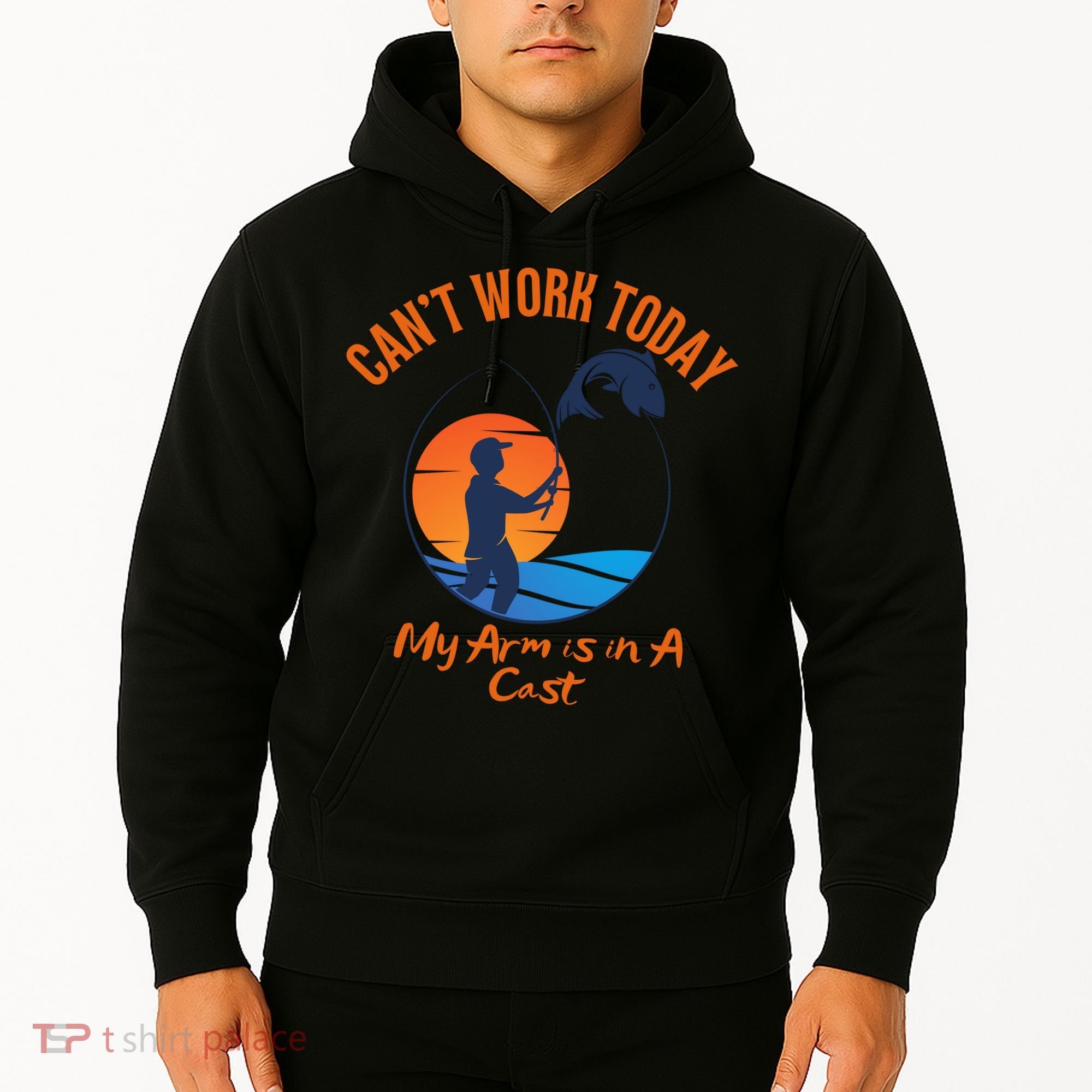 Can't Work Today My Arm Is In A Cast Funny Fishing Hoodie