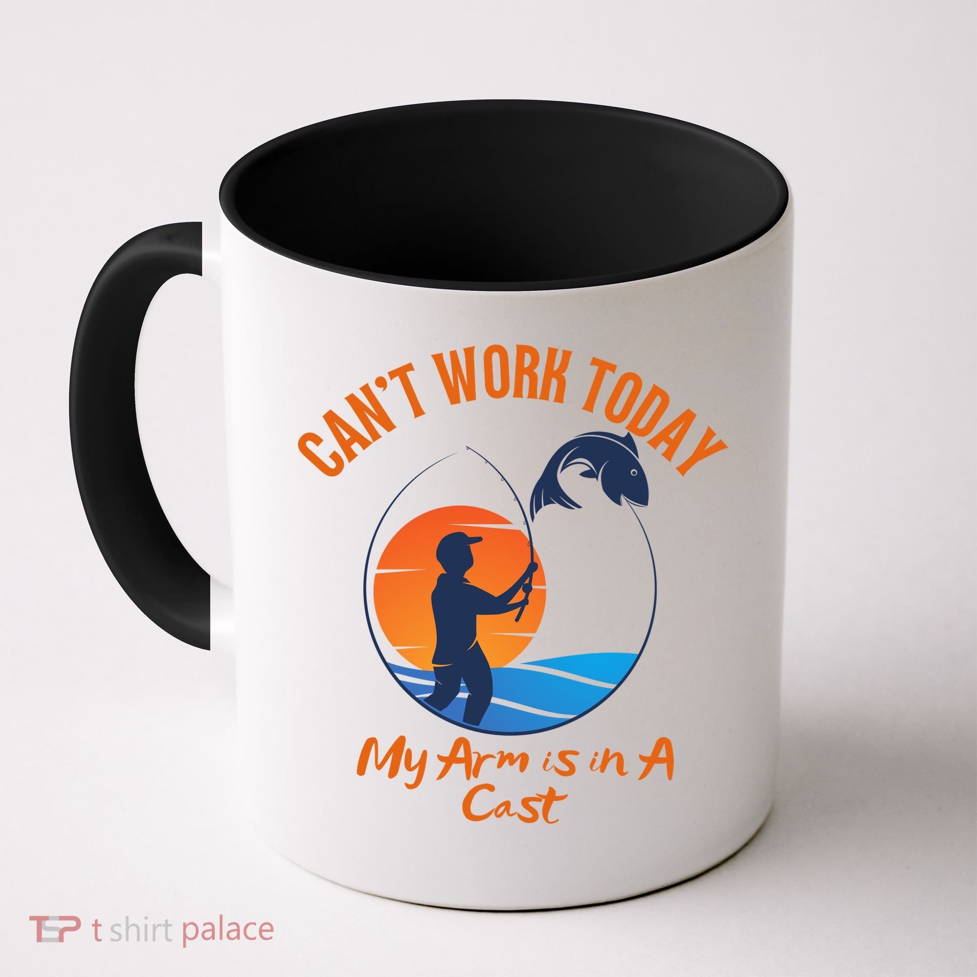 Can't Work Today My Arm Is In A Cast Funny Fishing Coffee Mug
