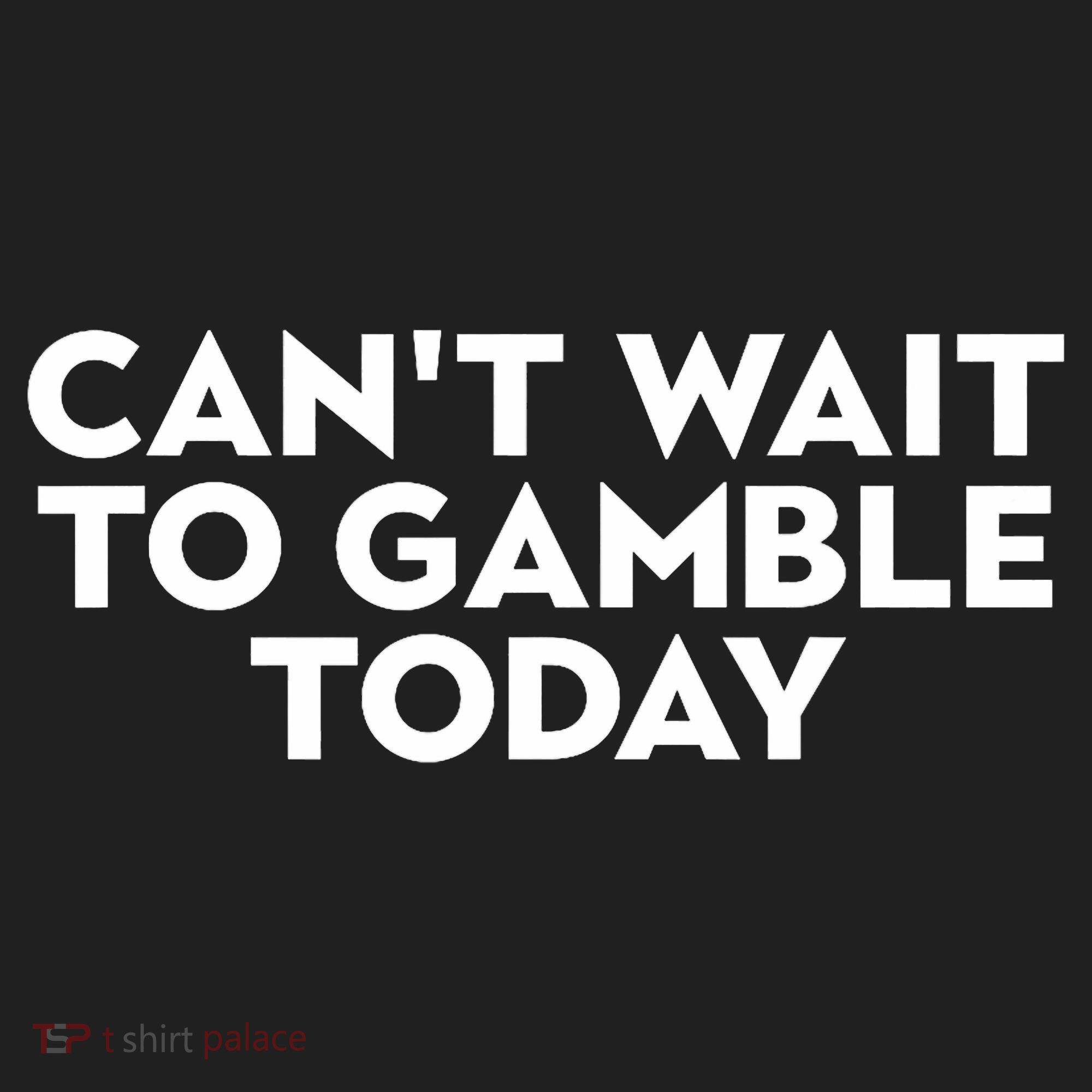 CanT Wait To Gamble Today Beanie
