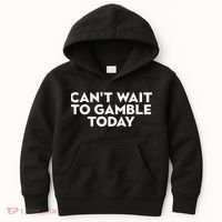 CanT Wait To Gamble Today Kids Hoodie thumb 0