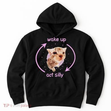 Cats Wake Up Act Silly Cat Meme Certified Freak Funny Hoodie