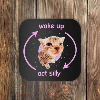 Cats Wake Up Act Silly Cat Meme Certified Freak Funny Coaster