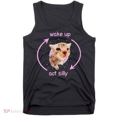 Cats Wake Up Act Silly Cat Meme Certified Freak Funny Tank Top