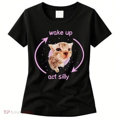 Cats Wake Up Act Silly Cat Meme Certified Freak Funny Women's T-Shirt