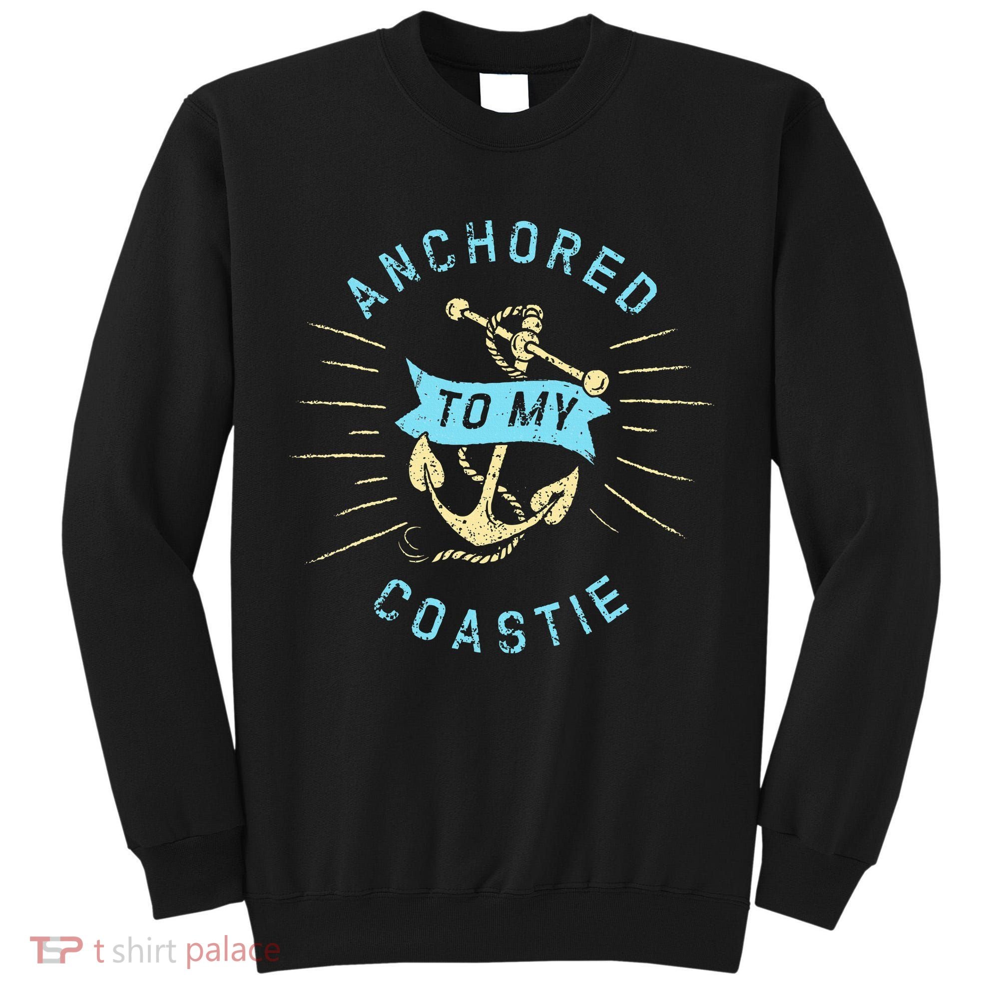Coastie Wife Us Coast Guard Uscg Anchored To Tall Sweatshirt