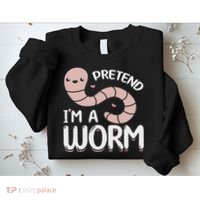 Compost Worms Worm Farmer Worm Lover Pretend I'm A Worm Sweatshirt thumb 2