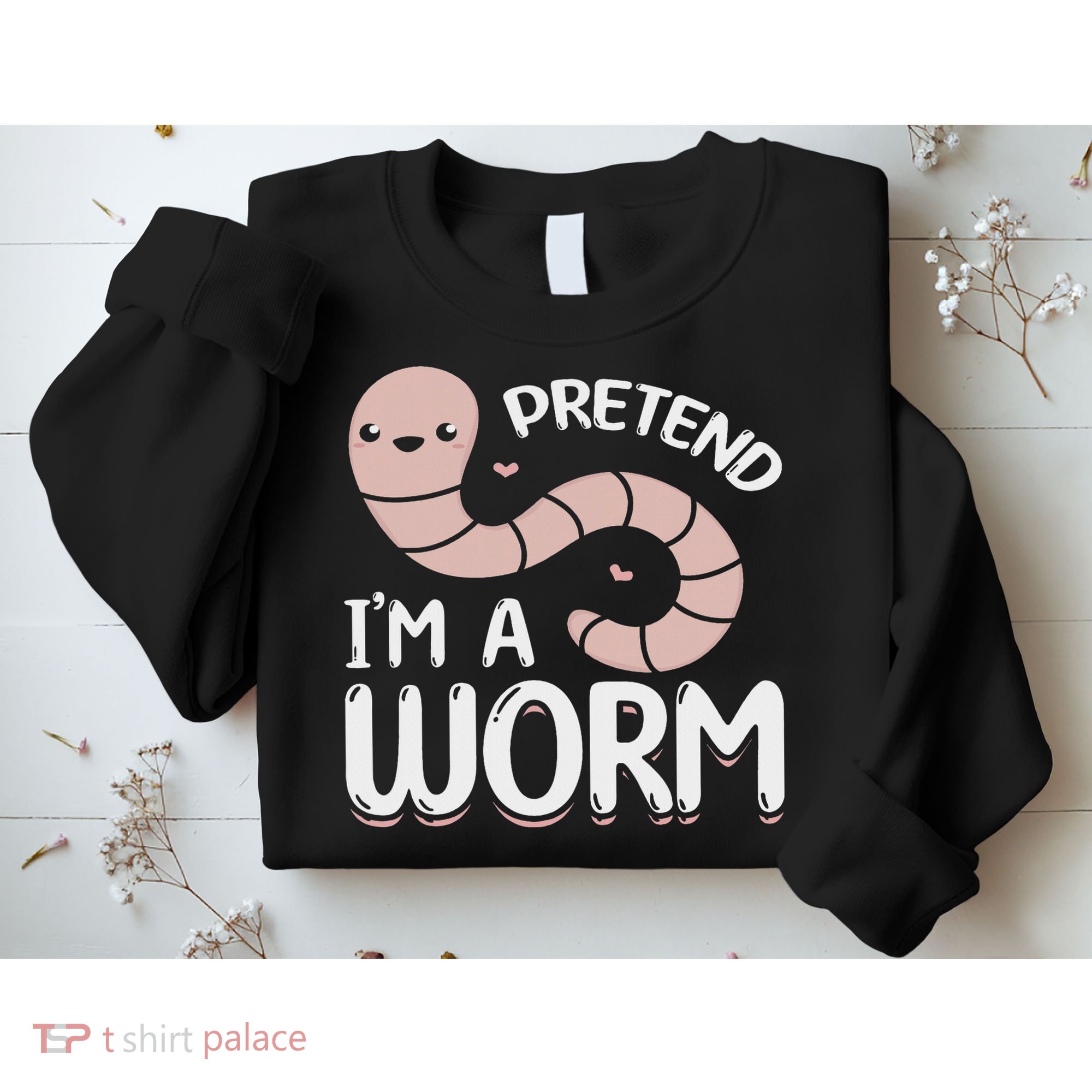 Compost Worms Worm Farmer Worm Lover Pretend I'm A Worm Sweatshirt
