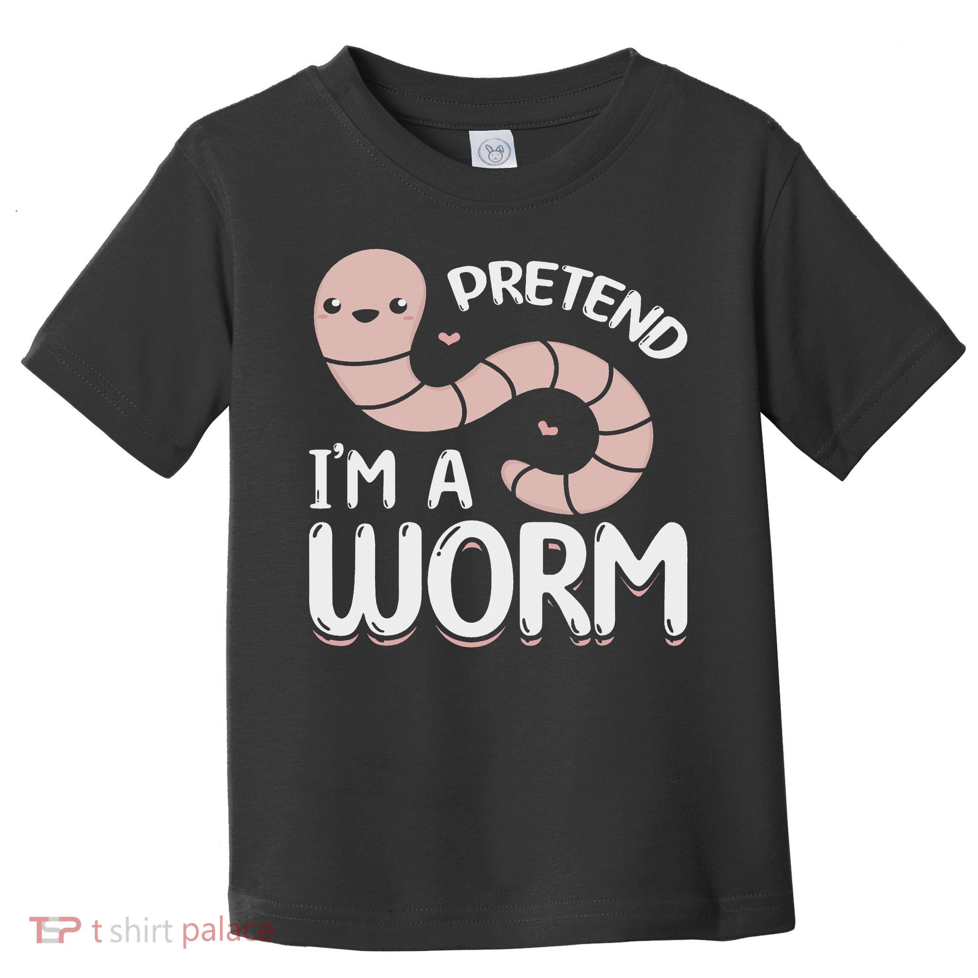 Compost Worms Worm Farmer Worm Lover Pretend I'm A Worm Toddler T-Shirt