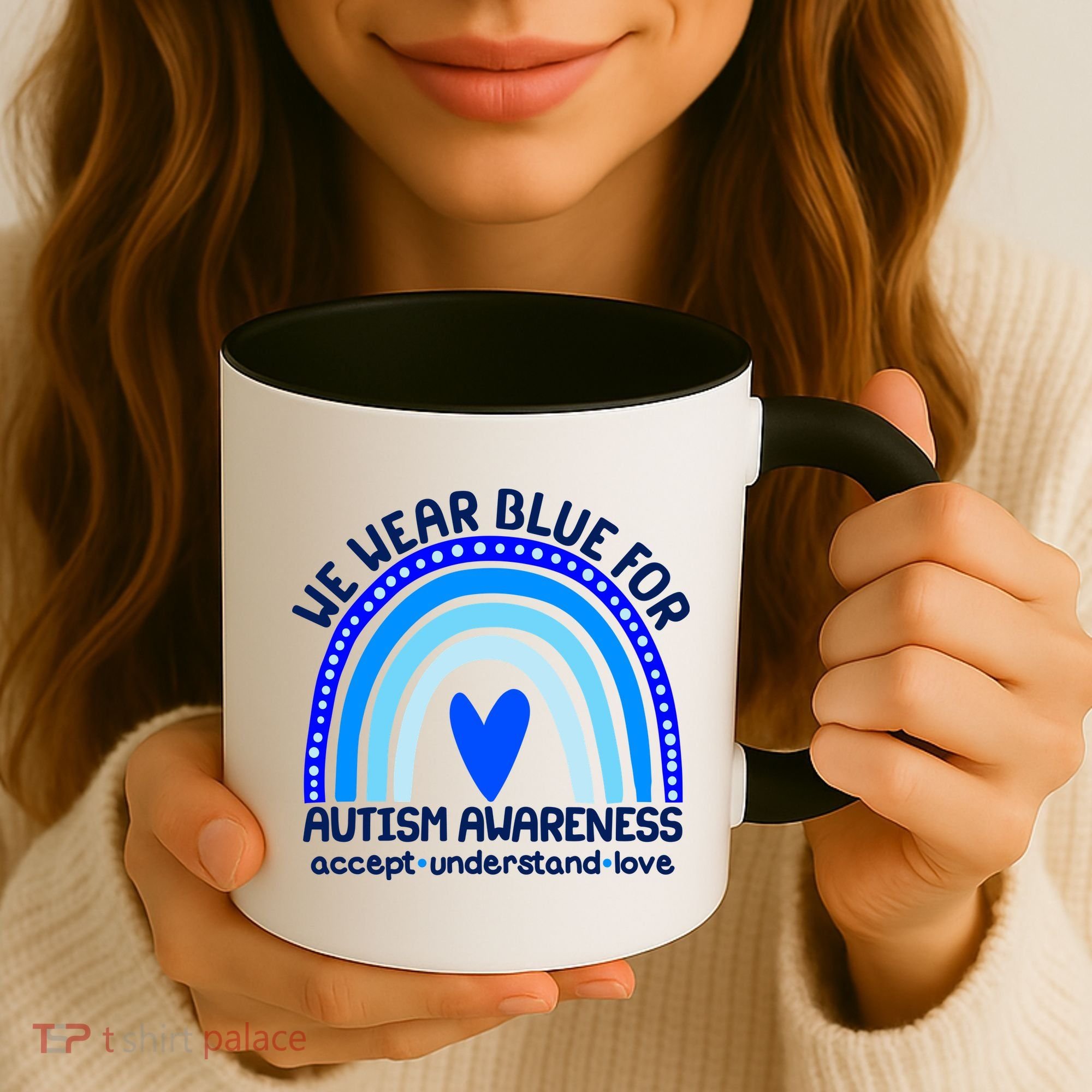 Cute We Wear Blue For Autism Awareness Accept Understand Love Coffee Mug