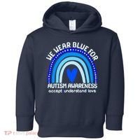 Cute We Wear Blue For Autism Awareness Accept Understand Love Toddler Hoodie thumb 0