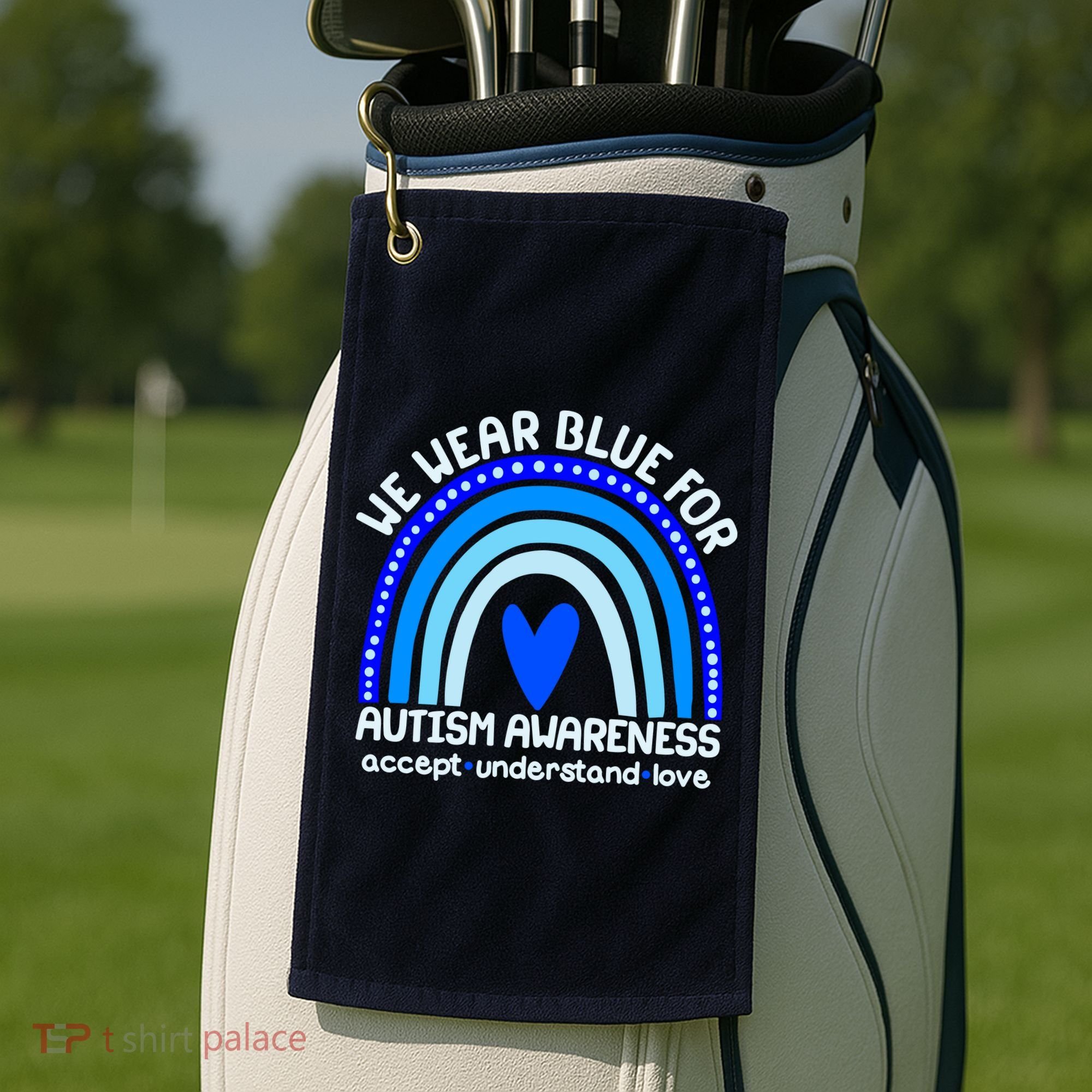 Cute We Wear Blue For Autism Awareness Accept Understand Love Golf Towel