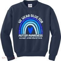Cute We Wear Blue For Autism Awareness Accept Understand Love Kids Sweatshirt thumb 0
