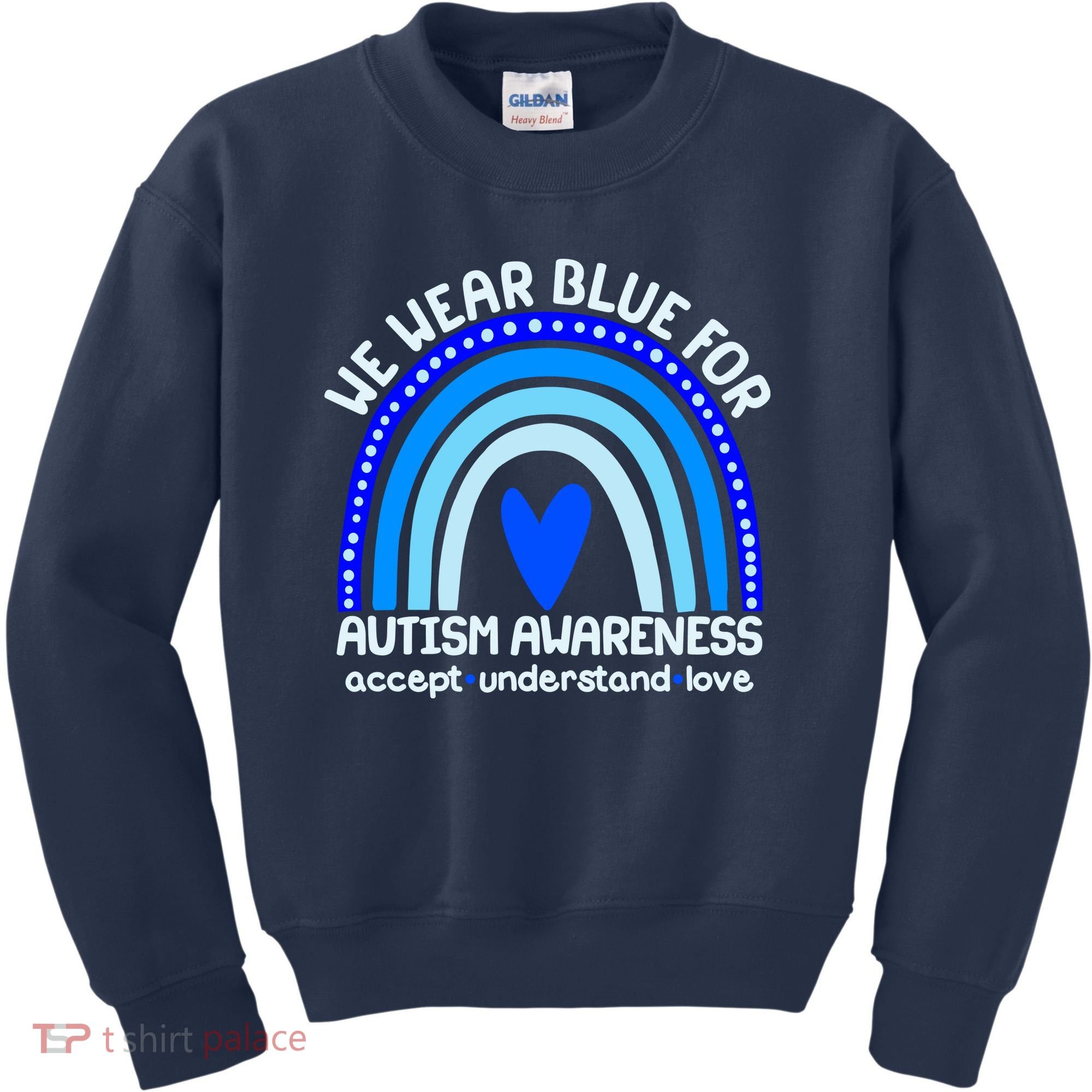 Cute We Wear Blue For Autism Awareness Accept Understand Love Kids Sweatshirt
