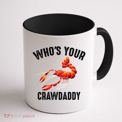 Cool Who's Your Crawdaddy Funny Crawdad Lobster Lover Gift Coffee Mug back