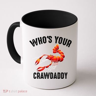 Cool Who's Your Crawdaddy Funny Crawdad Lobster Lover Gift Coffee Mug