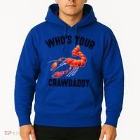 Cool Who's Your Crawdaddy Funny Crawdad Lobster Lover Gift Hoodie thumb 2
