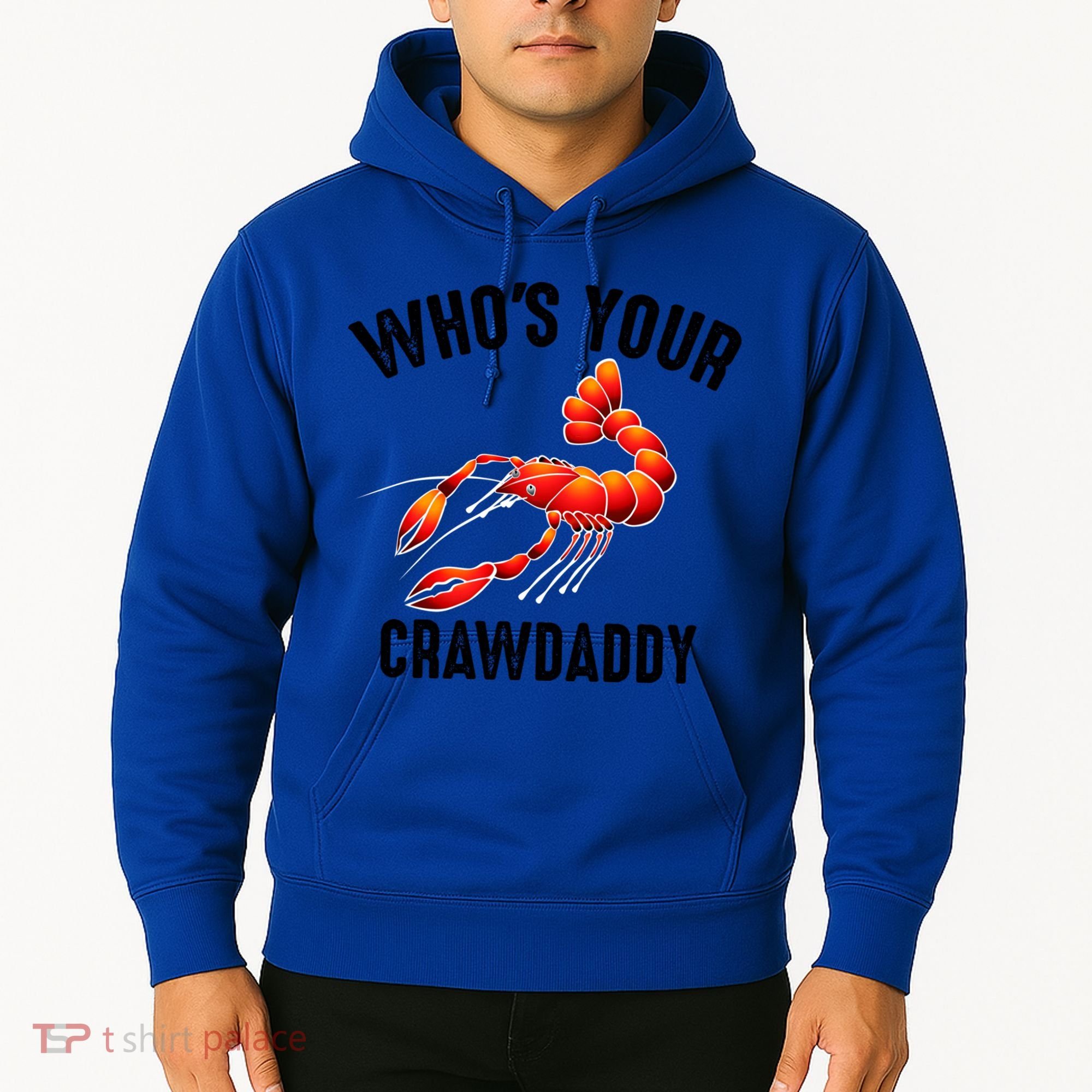 Cool Who's Your Crawdaddy Funny Crawdad Lobster Lover Gift Hoodie