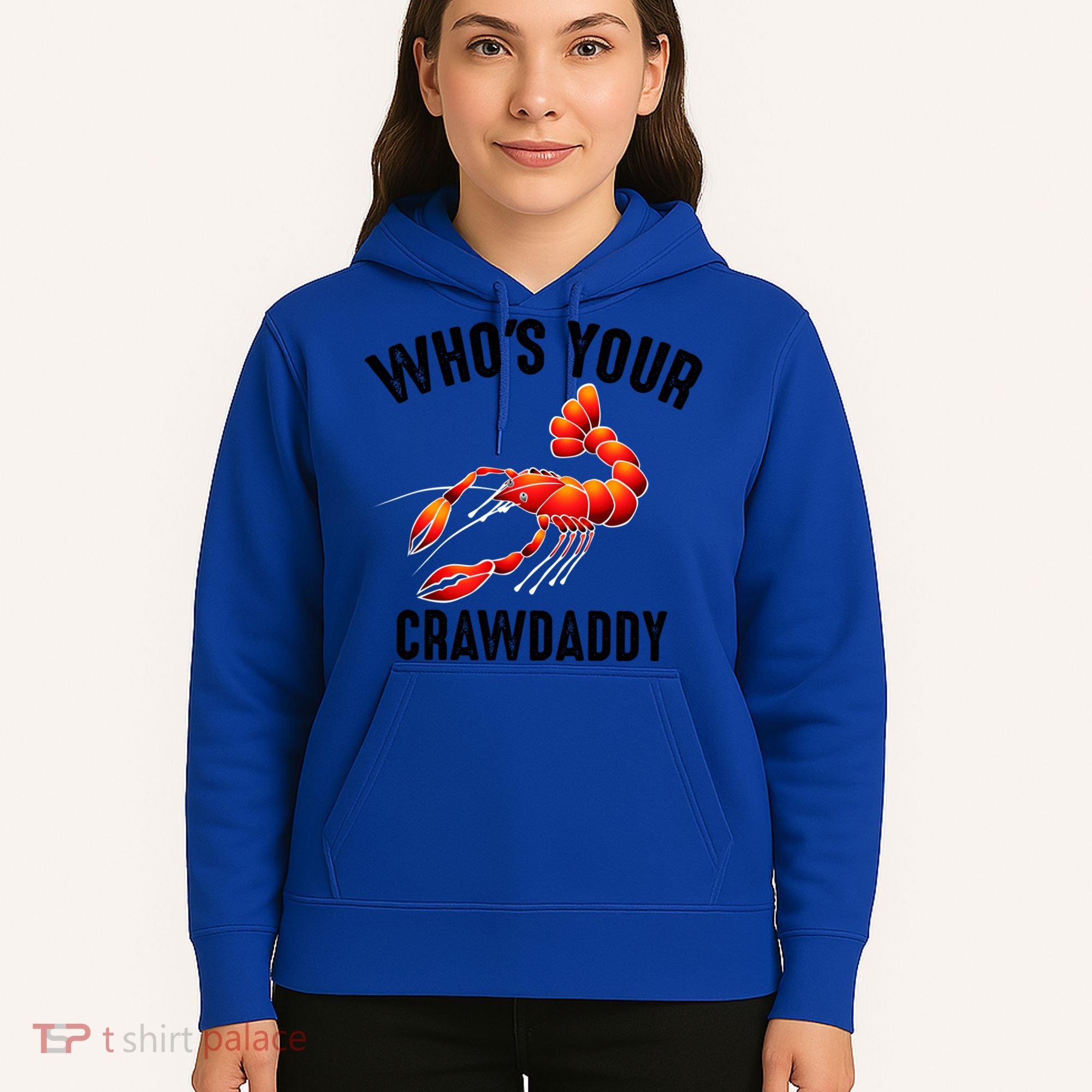 Cool Who's Your Crawdaddy Funny Crawdad Lobster Lover Gift Hoodie