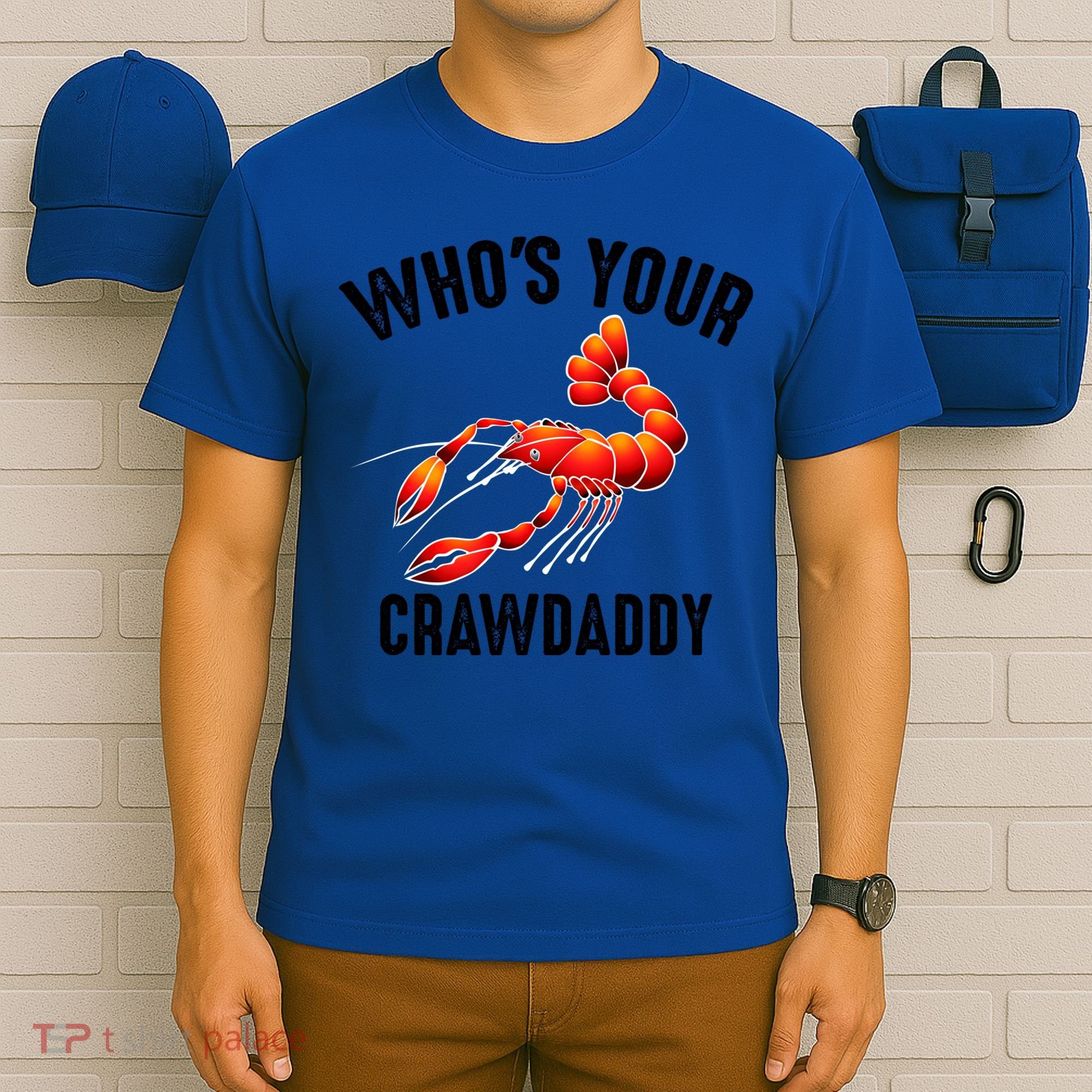 Cool Who's Your Crawdaddy Funny Crawdad Lobster Lover Gift T-Shirt
