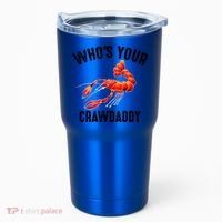 Cool Who's Your Crawdaddy Funny Crawdad Lobster Lover Gift Tumbler thumb 0