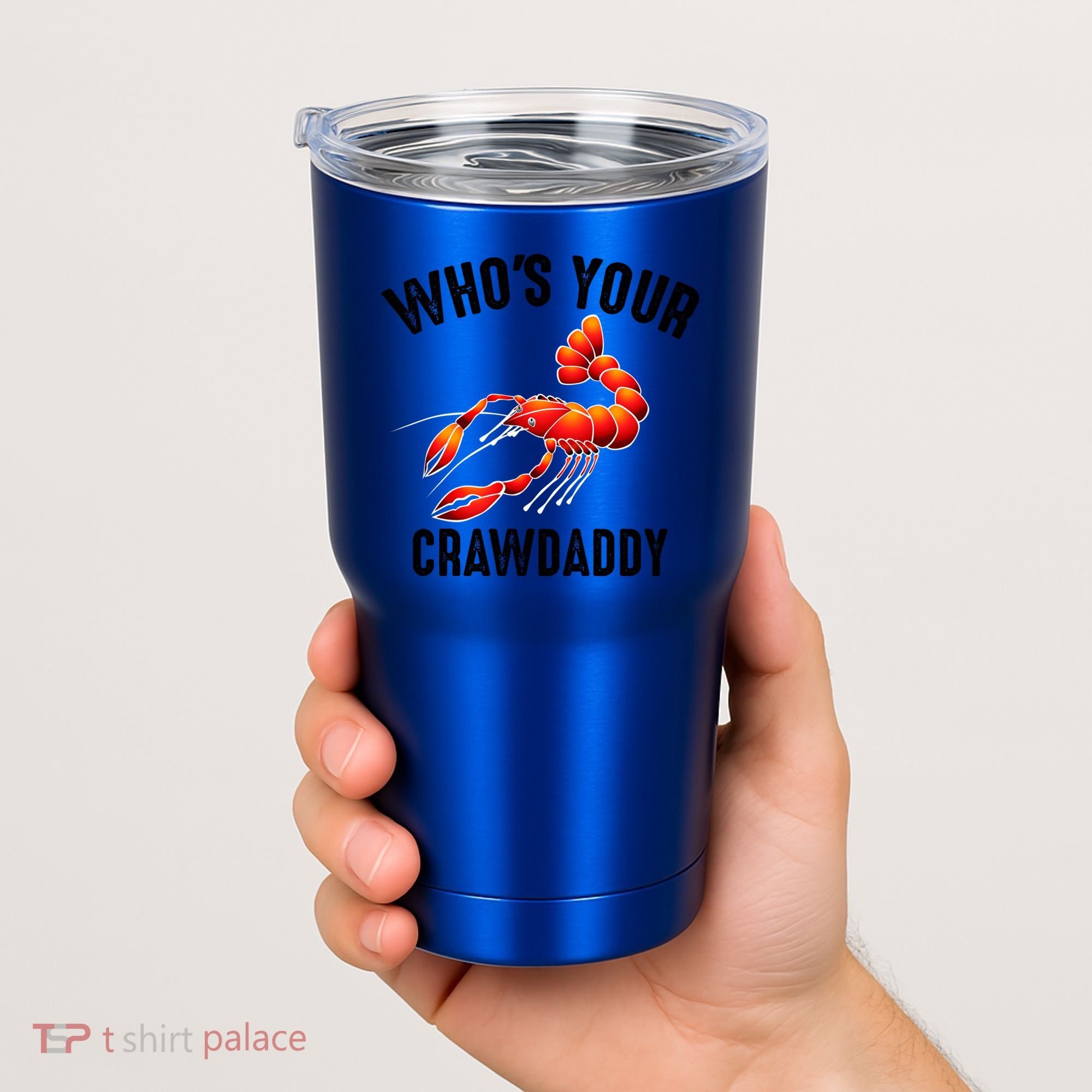 Cool Who's Your Crawdaddy Funny Crawdad Lobster Lover Gift Tumbler