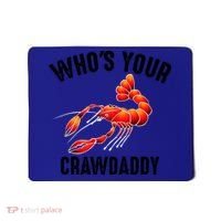 Cool Who's Your Crawdaddy Funny Crawdad Lobster Lover Gift Mousepad thumb 0